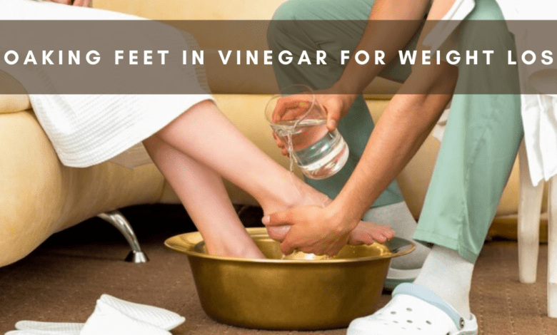 Soaking Feet in Vinegar for Weight Loss