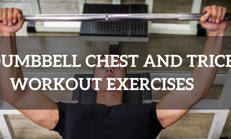 Top 10 Dumbbell Chest and Tricep Workout Exercises