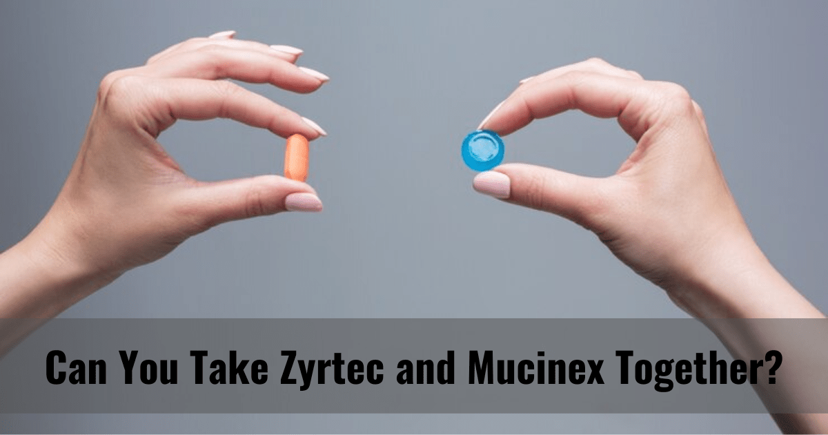 Can You Take Zyrtec and Mucinex Together?