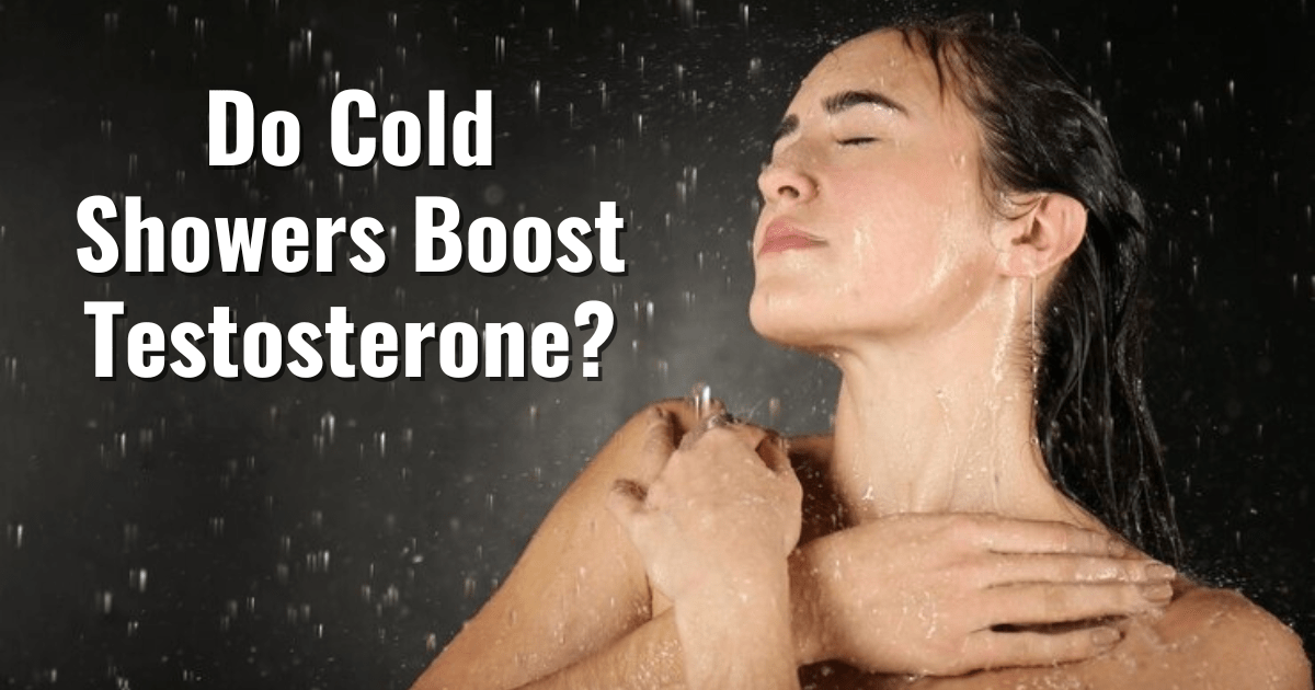 Do Cold Showers Boost Testosterone? & How To Take?