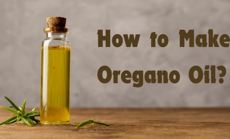 How to Make Oregano Oil? All The Easy Methods