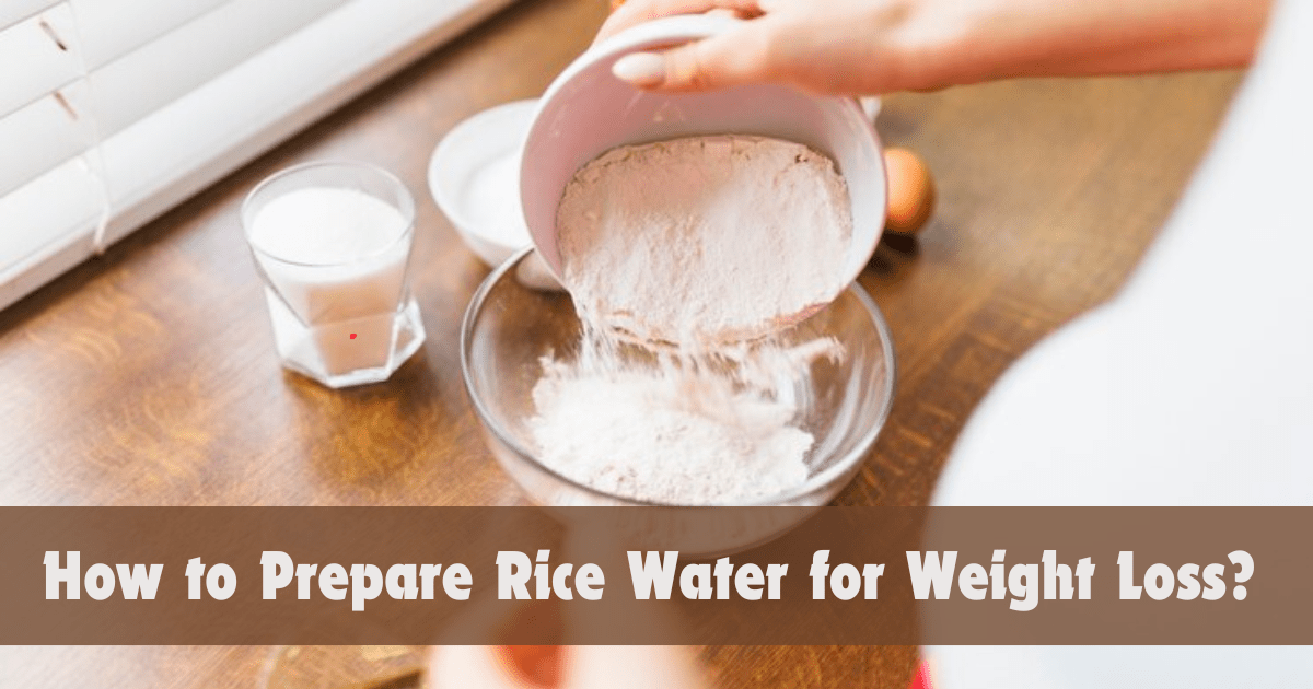 How to Prepare Rice Water for Weight Loss?