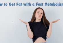 How to Get Fat with a Fast Metabolism?