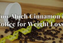 How Much Cinnamon in Coffee for Weight Loss?