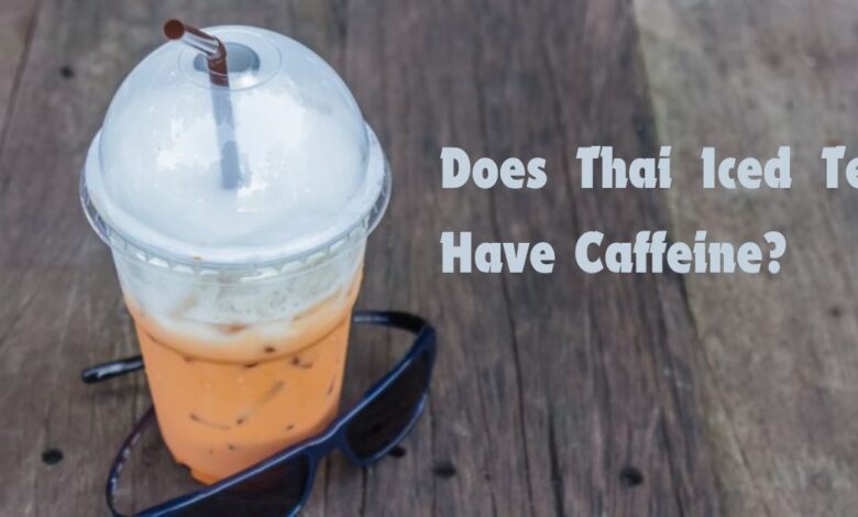 Does Thai Iced Tea Have Caffeine?