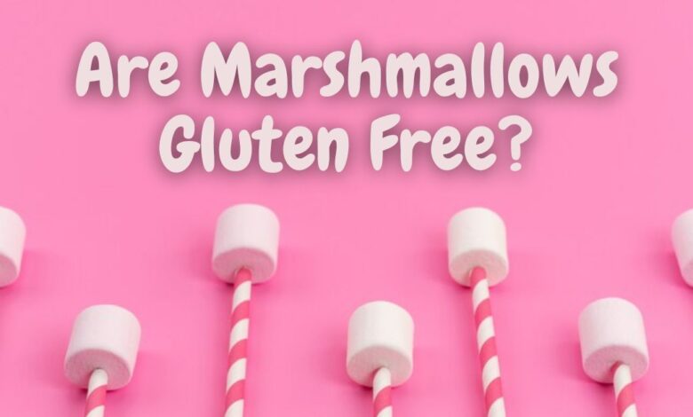 Are Marshmallows Gluten Free?